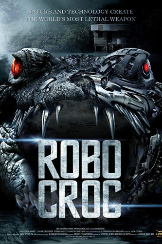 Robocroc (2013) - Movies You Would Like to Watch If You Like Santa Jaws (2018)